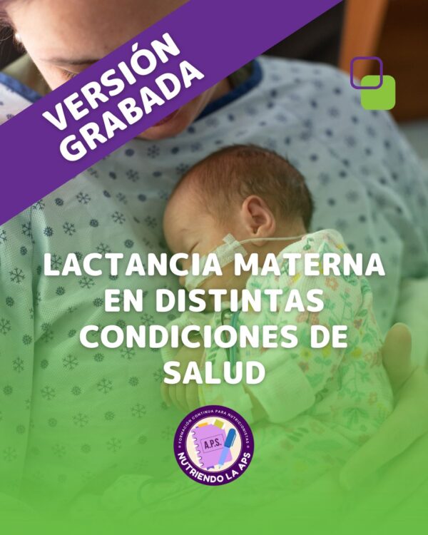 Lactancia materna en distintas condiciones de salud
