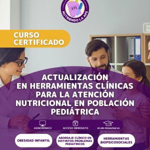 Actualización en herramientas clínicas para la atención nutricional en población pediátrica